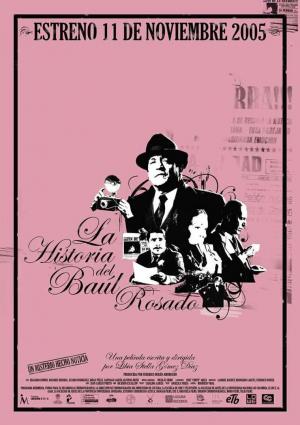 La Historia Del Baúl Rosado (2005) poster